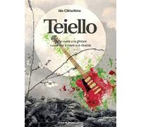 Teiello. Da la vuere a la ghitare, cuant che il mont si è ribaltât - Cibis...