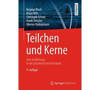 Teilchen und Kerne: Eine Einführung in die physikalischen Konzepte