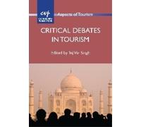 Tej Vir Singh Critical Debates in Tourism (Tascabile) Aspects of Tourism
