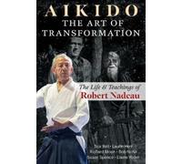 Teja Bell Laurin Herr Richard Moon Bob Noha Susan Aikido: The Art (Tascabile)