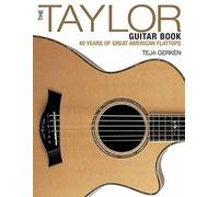 Teja Gerken The Taylor Guitar Book (Tascabile)