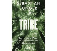 Teja Schwaner S Tribe: Das verlorene Wissen um Gemeinschaft u (Copertina rigida)