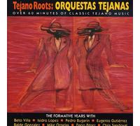 Tejano Roots-Orquestas Teja - 1947-60-Formative Years-Tejano