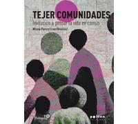 Tejer comunidades invitación a pensar la vida en común - Spanish Language Paperb