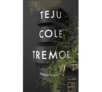Teju Cole Anna Tremor: Roman »Ein meisterhafter Roman von (Copertina rigida)