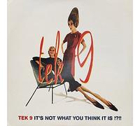 Tek 9 - It'S Not What You Think