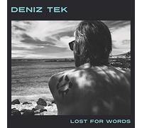 Tek, Deniz - Lost For Words
