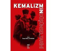 Tek Parti̇ Dönemi̇nden Ulusalcılığa Kemali̇zmi̇n Düşünsel Tari̇hi̇