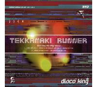 Tekkamaki Runner - Disco King (the Tekka Mixes) 1