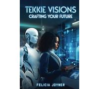 Tekkie Visions: Crafting Your Future