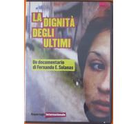 TeknoFilm - DVD - LA DIGNITA' DEGLI ULTIMI di Fernando E. Solanas (2005) - INTERNAZIONALE