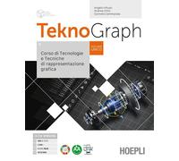 Teknograph. Corso di tecnologie e tecniche di rappresentazione grafica. Con Tecnologie, Schede di disegno. Per gli Ist. tecnici e professionali. Con e-book. Con espansione online