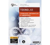 Teknolab. Tecnologie informatiche e laboratorio. Per le Scuole superiori. Con e-book. Con espansione online