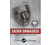 Tekoa Manning Satan Unmasked (Tascabile) Unmasking the Unseen