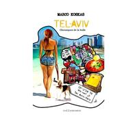 TEL AVIV: CHRONIQUES DE LA BULLE