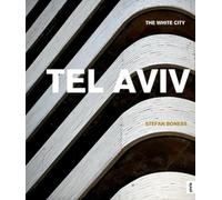 Tel Aviv: The White City
