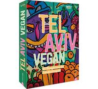 Tel Aviv vegan: 95 Rezepte aus der Trendmetropole