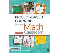 Telannia Norfar Chris Fanc Project-Based Learning in the Math Classr (Tascabile)
