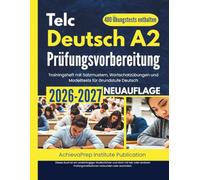 Telc Deutsch A2 Prüfungsvorbereitung 2026-2027: Trainingsheft mit Satzmustern, Wortschatzübungen und Modelltests für Grundstufe Deutsch
