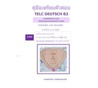 หนังสือคู่มือเตรียมตัวสอบ telc Deutsch B2 (German-Thai) ภาษาเยอรมัน ภาษาไทยการเขียน และการพูด Schreiben und Sprechen พร้อม ... โดยย่อ เพื่อใช้ในระดับ B2-C1