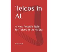 Telcos in AI: A New Possible Role for Telcos in the AI Era