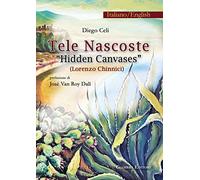 Tele nascoste. Lorenzo Chinnici-Hidden canvases. Ediz. bilingue