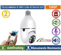 TELECAMERA IP WIFI PTZ ATTACCO E27 2MPx VISIONE NOTTURNA A COLORI AUTOTRACKING