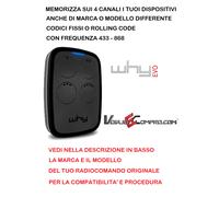 TELECOMANDO RADIOCOMANDO WHY EVO UNIVERSALE PER CANCELLO ROLLING E FIX CODE