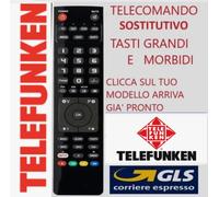 TELECOMANDO UNIVERSALE PER TELEFUNKEN; CLICCA SUL TUO MODELLO ARRIVA GIA' PRONTO