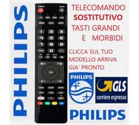 TELECOMANDO UNIVERSALE PHILIPS; CLICCA SUL TUO MODELLO LO RICEVERAI GIA' PRONTO