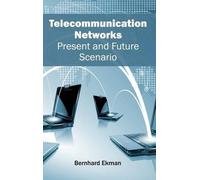 Telecommunication Networks: Present and Future Scenario (Copertina rigida)
