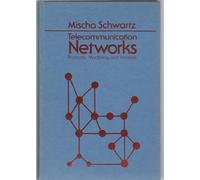 Telecommunication Networks: Protocols, Modeling, and Analysis