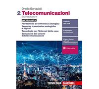 Telecomunicazioni. Per informatica. Per le Scuole superiori. Con e-book. Con espansione online. Fondamenti di elettronica analogica, Tecniche ... dei sistemi di telecomunicazione (Vol. 2)