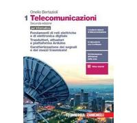 Telecomunicazioni per informatica. Per le Scuole superiori. Con e-book. Con espansione online. Fondamenti di reti elettriche e di elettronica ... dei segnali e dei mezzi trasmissivi (Vol. 1)