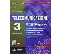 Telecomunicazioni scienze e tecnologia. Per le Scuole superiori. Con e-book. Con espansione online (Vol. 3)
