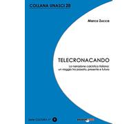 Telecronacando. La narrazione calcistica italiana: un viaggio tra passato, presente e futuro