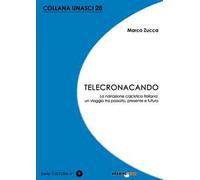 Telecronacando. La narrazione calcistica italiana: un viaggio tra passato, presente e futuro