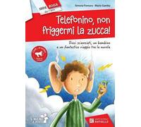 Telefonino non friggermi la zucca!