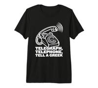 Telegrafo, Telefono, Dillo a Un Greco - Gossip Divertente in Grecia Maglietta Premium