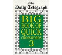 Telegraph Group Limited Daily Telegraph Big Book Quick Crosswords 3 (Tascabile)