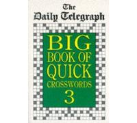 Telegraph Group Limited Daily Telegraph Big Book Quick Crosswords 3 (Tascabile)