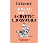 Telegraph Media Group The Telegraph: How To Solve a Cryptic Crossw (Tascabile)