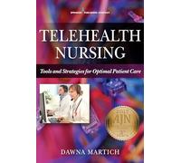 Telehealth Nursing: Tools and Strategies for Optimal Patient Care