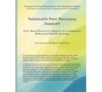 Telehealth Peer Recovery Support: Peer-Based Recovery Support in Community Behavioral Health Systems