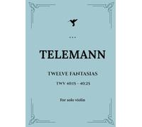 Telemann 12 Fantasias for Solo Violin TWV 40:14-25 Sheet Music