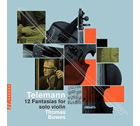 Telemann / Bowes - 12 Fantasias For Solo Violin