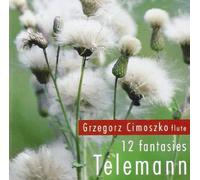 Telemann, G.P. - 12 Fantasies For Flute So