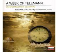 Telemann Georg Philip - A Week Of Telemann - Scherzi Melodichi, Cantate