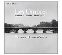 Telemann/ Les Ombred - Paris Quartets