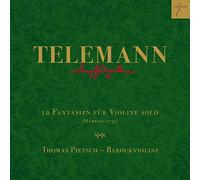 Telemann/ Pietsch*Thomas - Telemann: 12 Fantasias For Violin Without Bass